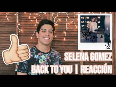 Selena Gomez - Back To You | Reacción