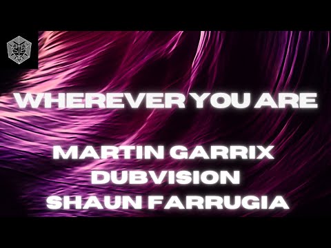 Martin Garrix & DubVision & Shaun Farrugia - Wherever You Are(ID HQ)