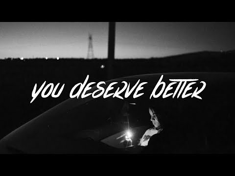 James Arthur - You Deserve Better (Lyrics)