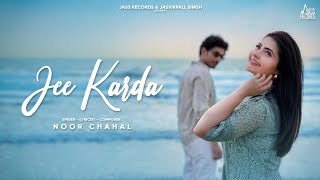 Jee Karda -Noor Chahal Video song
