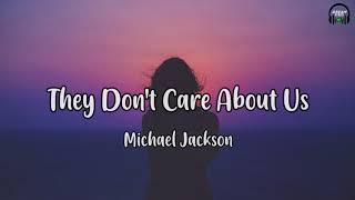 Michael Jackson - They Dont Care About Us (Lyrics Video)