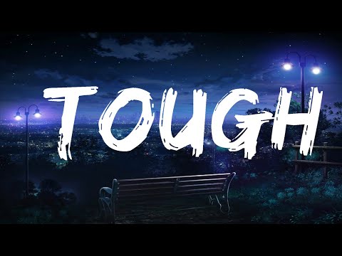 Quinn XCII - Tough (Lyrics) ft. Noah Kahan Lyrics Video