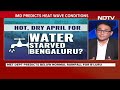 Bengaluru Water Crisis | After March, Bengaluru To Face Hot And Dry April As Well?  - 05:58 min - News - Video