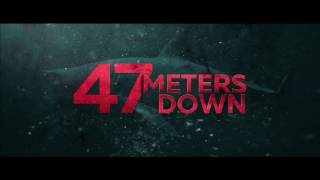 47 Meters Down Theatrical Traile