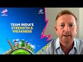 Experts analyse Team Indias SWOT before their campaign begins on June5 vs Ire| Warm-up on June1