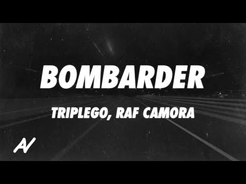 TRIPLEGO, Raf Camora - Bombarder (Lyrics)