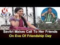 Teenmaar News : Savitri Wishes Her Friends on Friendship Day