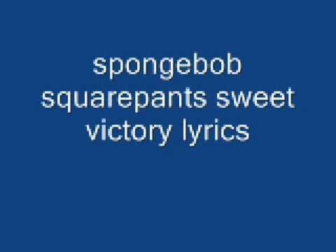 Spongebob Sweet Victory lyrics - YouTube