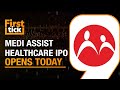 Medi Assist Healthcare IPO Opens For Subscription