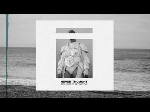 Toni Romiti Ft. DC Young Fly- Never Thought