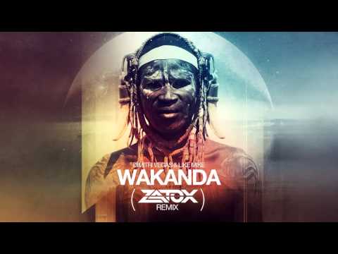 Dimitri Vegas & Like Mike - Wakanda ( Zatox Rmx )