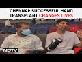 Chennai Hand Transplant | Man After Successful Hand Transplant: Sensation Gives A Real Feel