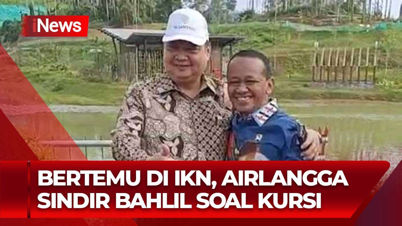Bertemu di IKN, Airlangga Sindir Bahlil Soal Kursi - iNews Malam 12/08