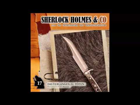 Sherlock Holmes & Co - Folge 17: Das Verlangen zu töten (Komplettes Hörspiel)