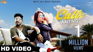 Call Waiting – Jassi Chhokar Video HD