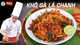 Khô Gà Lá Chanh - Hướng dẫn cách làm Khô Gà từ gà công nghiệp thơm ngon | Kỹ Năng Vào Bếp