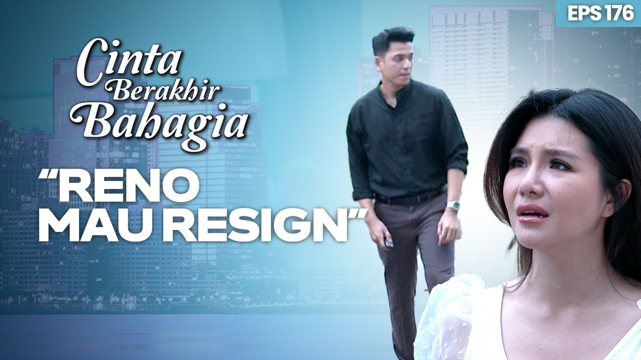 Audra Panik Reno Mau Keluar Dari Perusahaan | CINTA BERAKHIR BAHAGIA | Eps.176 (5/7)