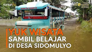 Yuk Wisata sambil Belajar di Desa Sidomulyo