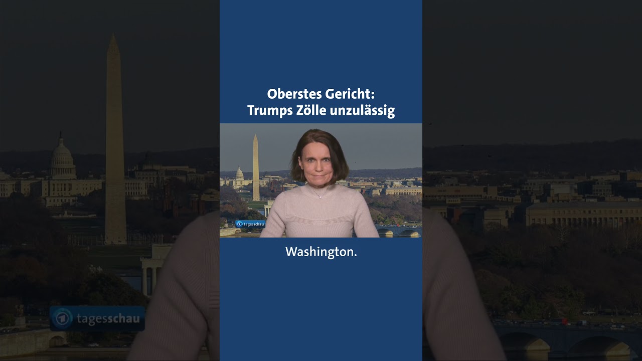 Der Oberste Gerichtshof der USA Trumps Zölle für unzulässig erklärt. tagesschau zölle trump