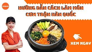 Hướng Dẫn Cách Làm Cơm Trộn Hàn Quốc Chuẩn Vị, Dotsol Bibimbap Recipe | Vinbar