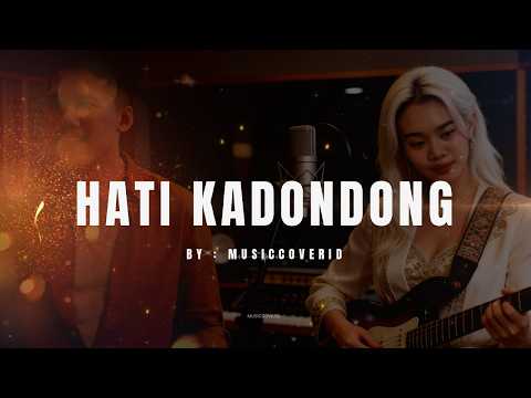 Hati Kadondong (Cover +Lirik )