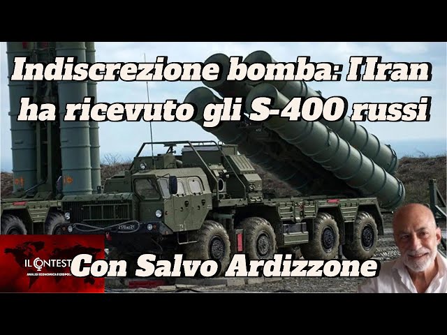Indiscrezione bomba: l’Iran ha ricevuto gli S-400 russi | Salvo Ardizzone