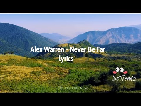 Alex Warren   Never Be Far Official lyrics