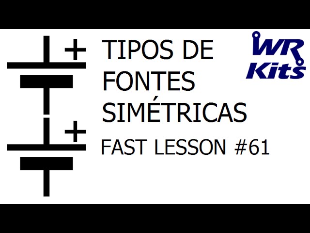 TIPOS DE FONTES SIMÉTRICAS | Fast Lesson #61