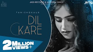 Dil Kare - Tanishq Kaur