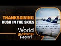 THANKSGIVING TRAVEL SOARS: U.S. AIRLINES EXPECT RECORD NUMBERS