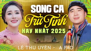 A PÁO & Lê Thu Uyên - Tuyệt Phẩm Song Ca Nhạc Trữ Tình Quê Hương Hay Nhất