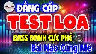 Hay Chưa Từng Có, NHẠC TEST LOA 8D CỰC CHUẨN, Nhạc Sống Hòa Tấu Disco Remix Không Lời BASS CĂNG