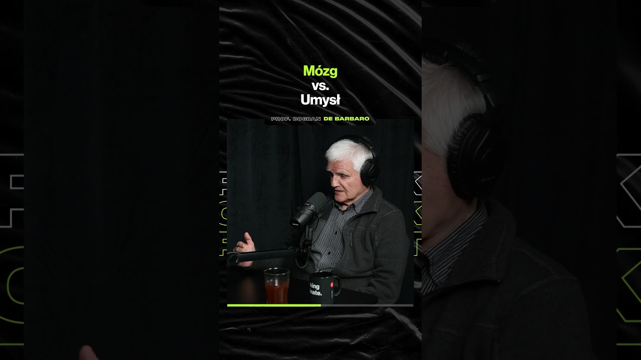 Mózg vs. Umysł – ft. prof. Bogdan de Barbaro