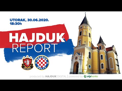 HAJDUK REPORT | Uoči Gorica - Hajduk