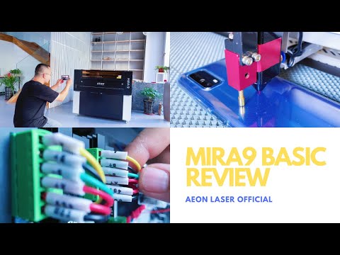 AEON Laser MIRA9 Basic Review and Tutorials