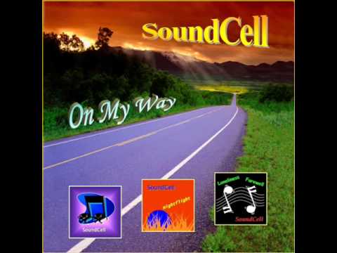SoundCell - On My Way