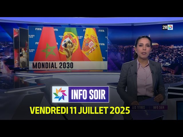Info soir : Vendredi 11 Juillet 2025