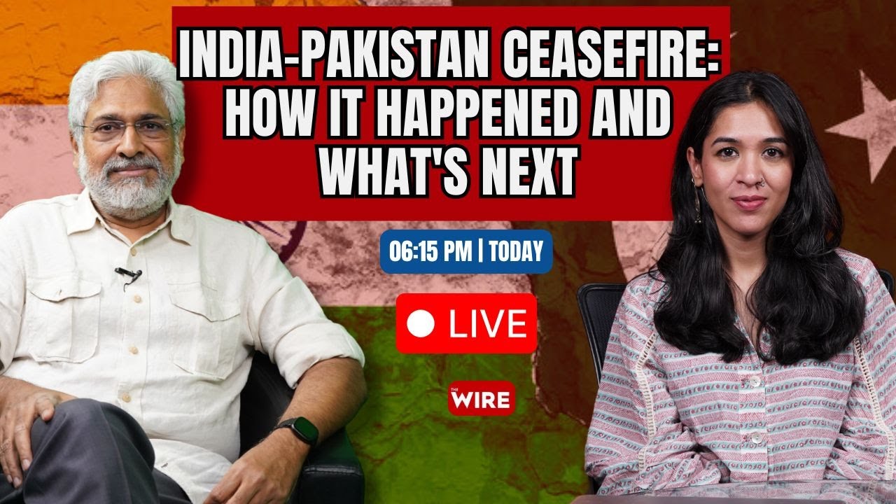 #Breaking: India-Pakistan Ceasefire: How it Happened and What's Next | The Wire Live