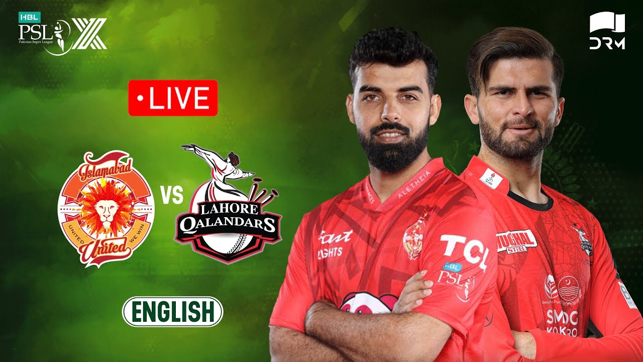 Live | Islamabad United vs Lahore Qalandars | 𝐄𝐍𝐆𝐋𝐈𝐒𝐇 | Match 1 | HBL PSL X | M3O1K