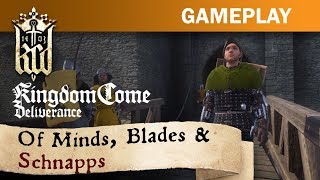 Kingdom Come: Deliverance - Of Minds, Blades and Schnapps!