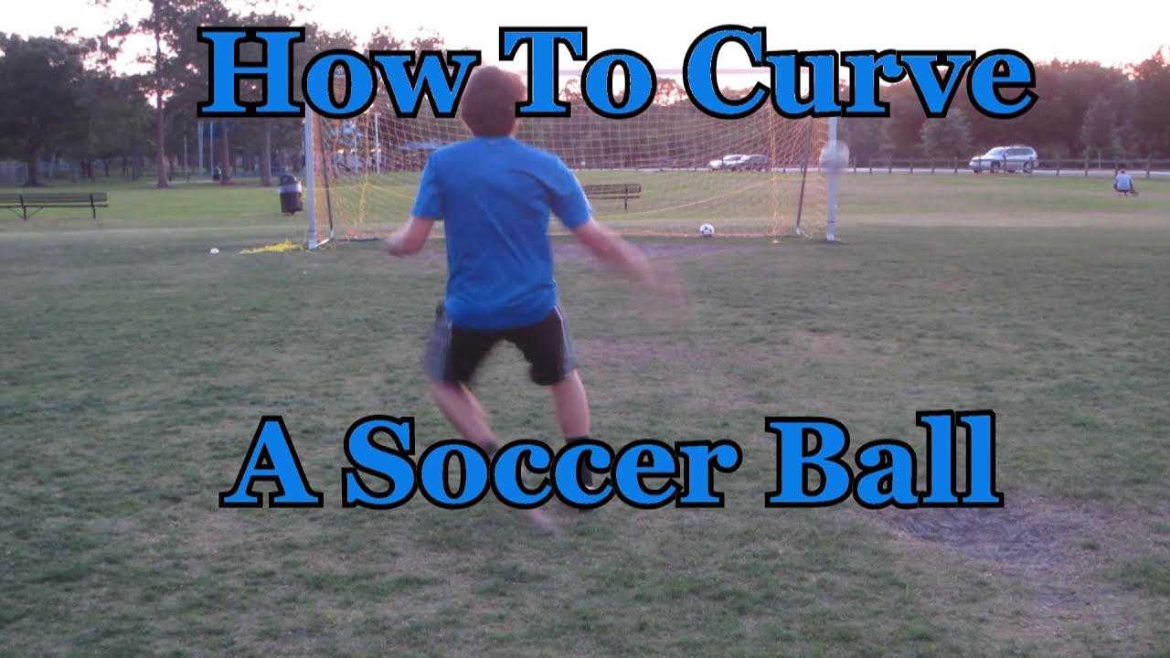 how-to-curve-a-soccer-ball-tips-on-bending-a-shot-youtube