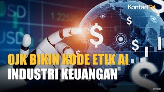 OJK Perbarui Pedoman Kode Etik AI untuk Industri Jasa Keuangan