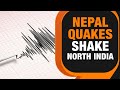 Two Earthquakes In Nepal Within 25 Minutes, Tremors Felt Across North India | News9