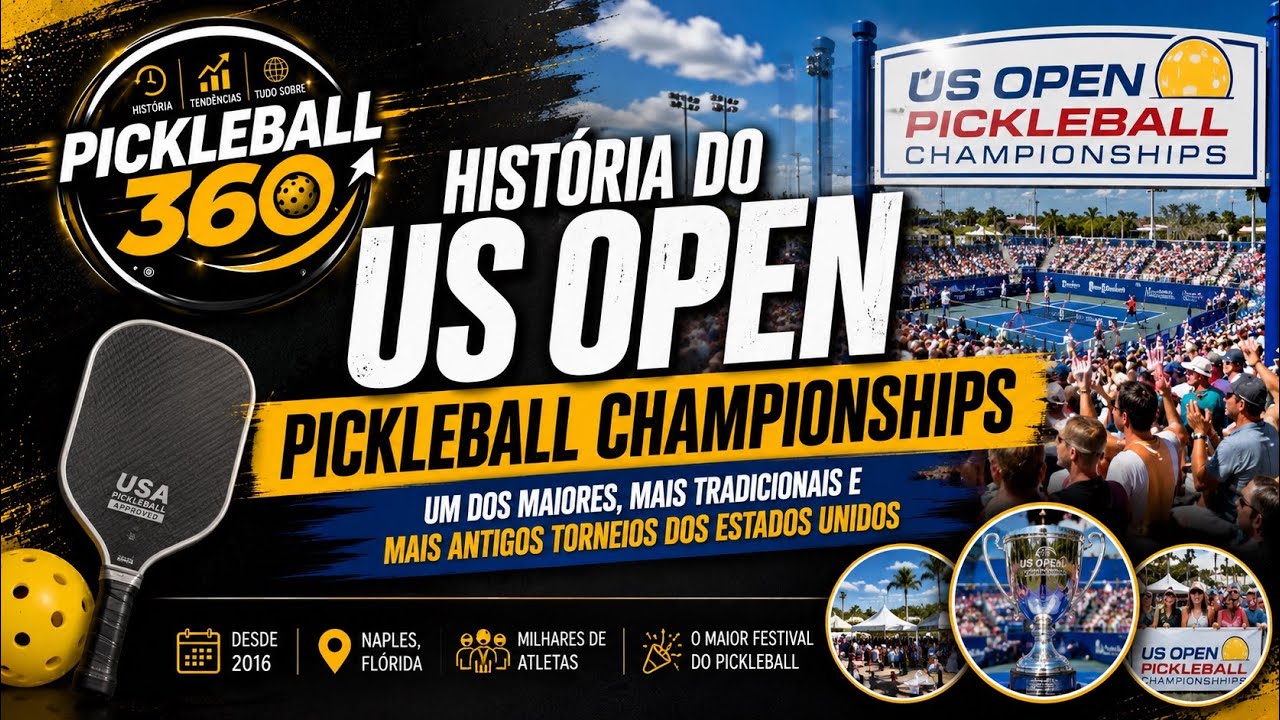 A HISTÓRIA DO US OPEN CHAMPIONSHIP DE PICKLEBALL | PICKLEBALL 360