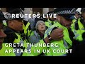 LIVE: Greta Thunberg appears in UK court