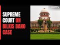 How Could Bilkis Bano Convicts Be Released? Supreme Court To Gujarat