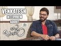 Venkatesh interview about Babu Bangaram