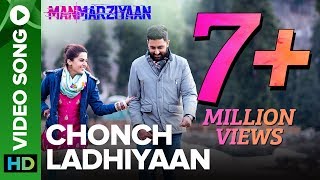 Chonch Ladhiyaan – Manmarziyaan – Harshdeep Kaur Video HD