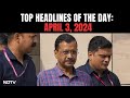Kejriwal News | EDs Liquor Policy Charge In Court, Lies, Says AAP: Top Headlines Of The Day