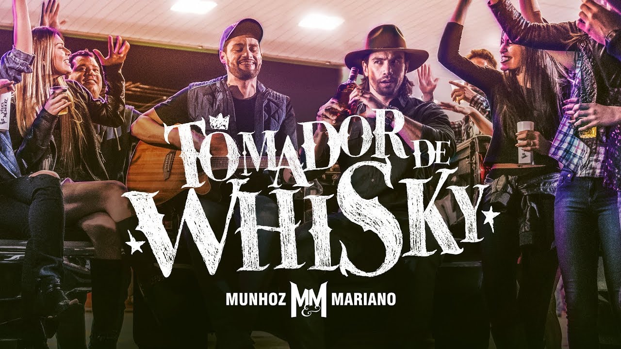 Munhoz e Mariano – Tomador de whisky